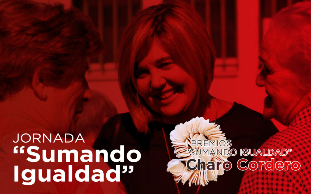 Nacen los Premios ‘Sumando Igualdad´ Charo Cordero y ya puedes inscribirte aquí
